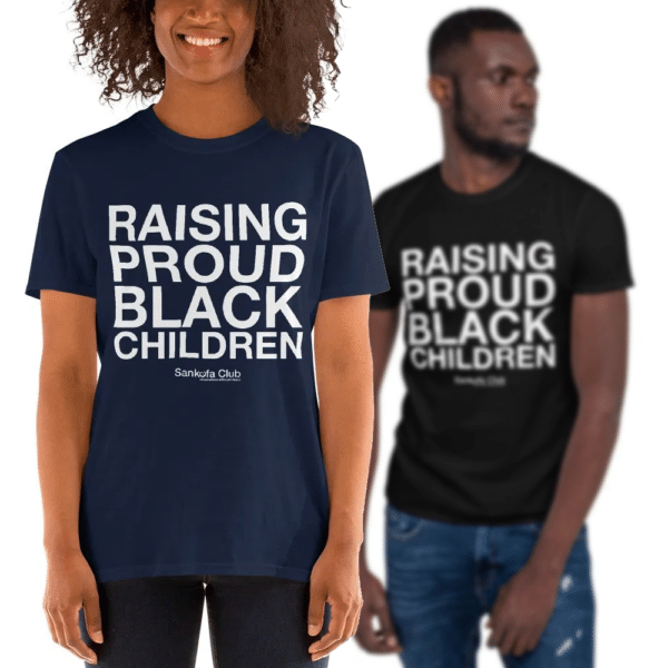 Raising Proud Black Children - Short-Sleeve Unisex T-Shirt