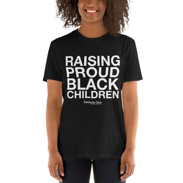 Raising Proud Black Children - Short-Sleeve Unisex T-Shirt - Image 5