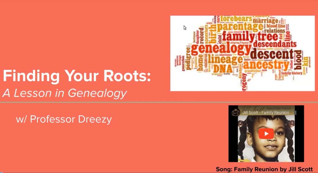 Live Class 74 Finding Your Roots: A Lesson in Geneology – Andrea Andrews