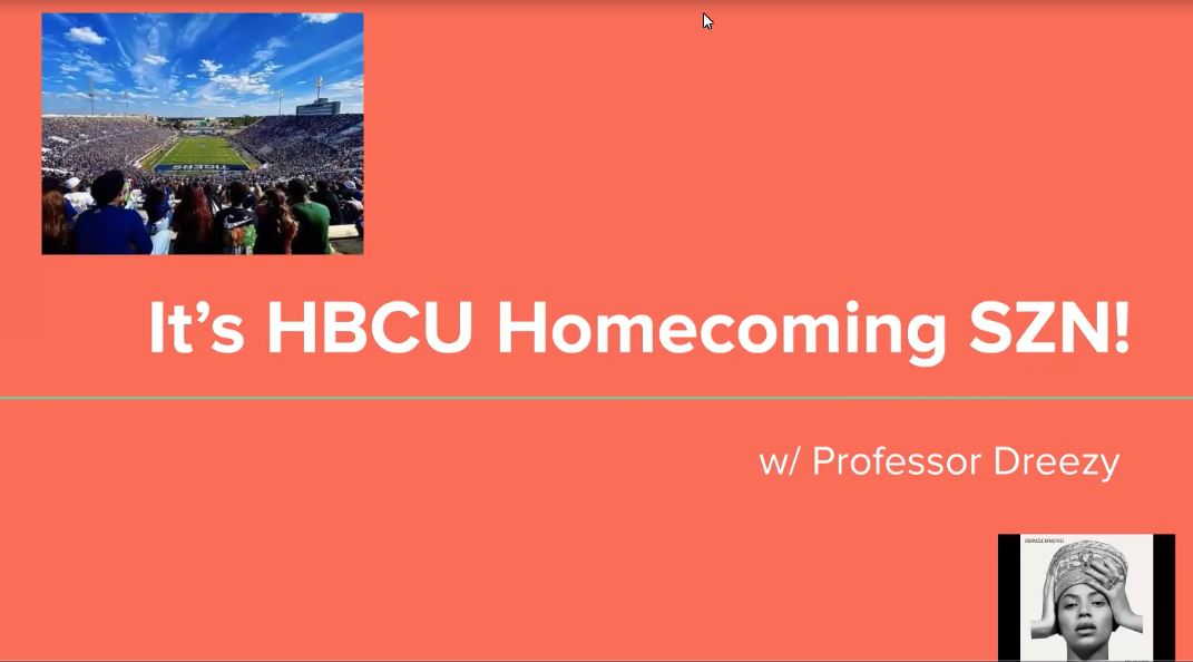 Live Class 82 It’s HBCU Homecoming SZN! – Prof. Dreezy