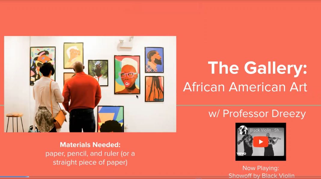 Live Class 101 The Gallery: A Review of African American Art – Prof. Dreezy