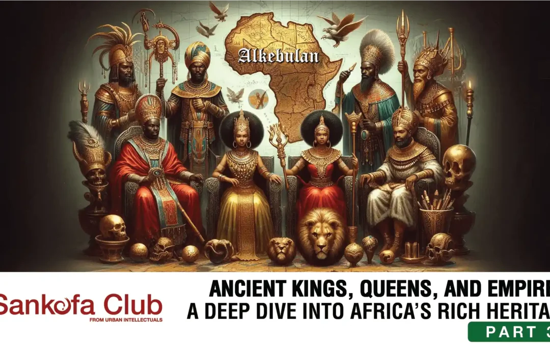 Ancient Kings and Queens of Africa Part 3 of 4