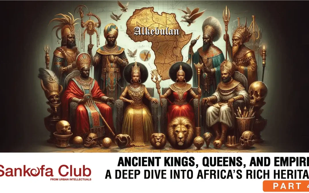 Ancient Kings and Queens of Africa Part 4 of 4